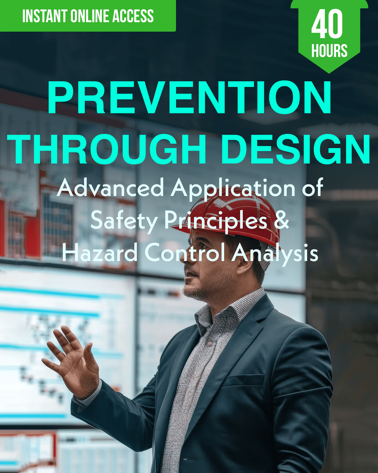 Prevention-Through-Design: Advanced Application of Safety Principles & Hazard Control Analysis - Safety Professionals Continuing Education, 40 Hours AllSafetyCE Points