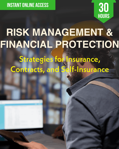 Risk Management and Financial Protection: Strategies for Insurance, Contracts, and Self-Insurance - Safety Professionals Continuing Education, 30 Hours AllSafetyCE Points