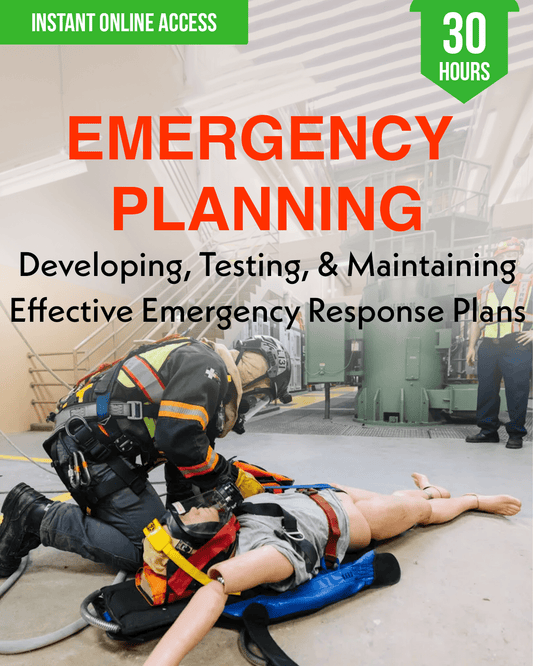 Strategic Emergency Planning: Developing, Testing, & Maintaining Effective Emergency Response Plans - Safety Professionals Continuing Education, 30 Hours AllSafetyCE Points