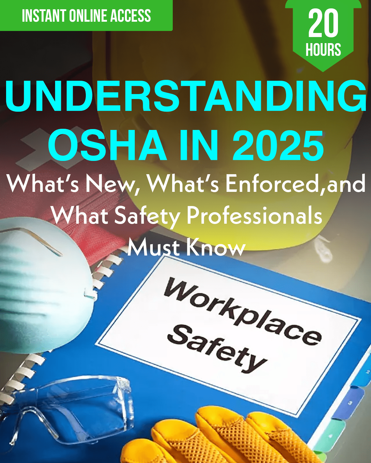 Understanding OSHA in 2025: What’s New, What’s Enforced, and What Safety Professionals Must Know - Safety Professionals Continuing Education, 20 Hours AllSafetyCE Points